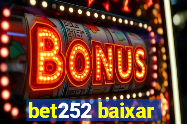 bet252 baixar